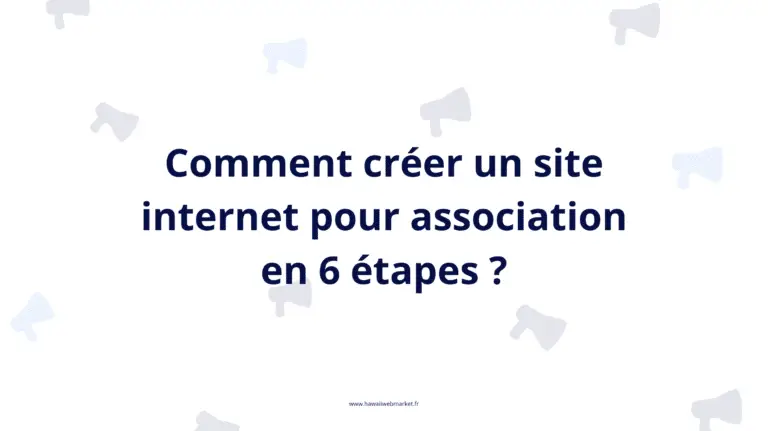 Création d'un site internet pour une association en 6 étapes.