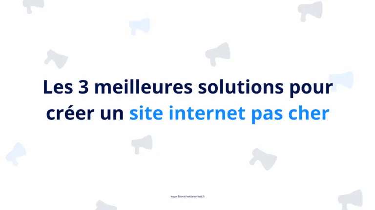 3 solutions pour créer un site internet pas cher