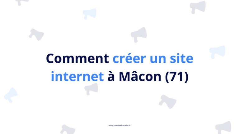Comment créer un site internet à Macon dans le 71