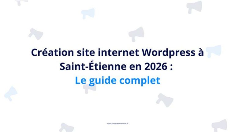 Création site internet wordpress saint étienne 2026